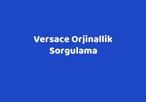 versace parfüm orjinallik sorgulama|authentication of versace products.